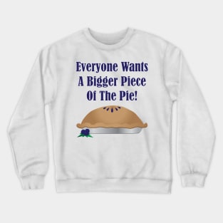 Biggest Piece Pie Blueberry Crewneck Sweatshirt